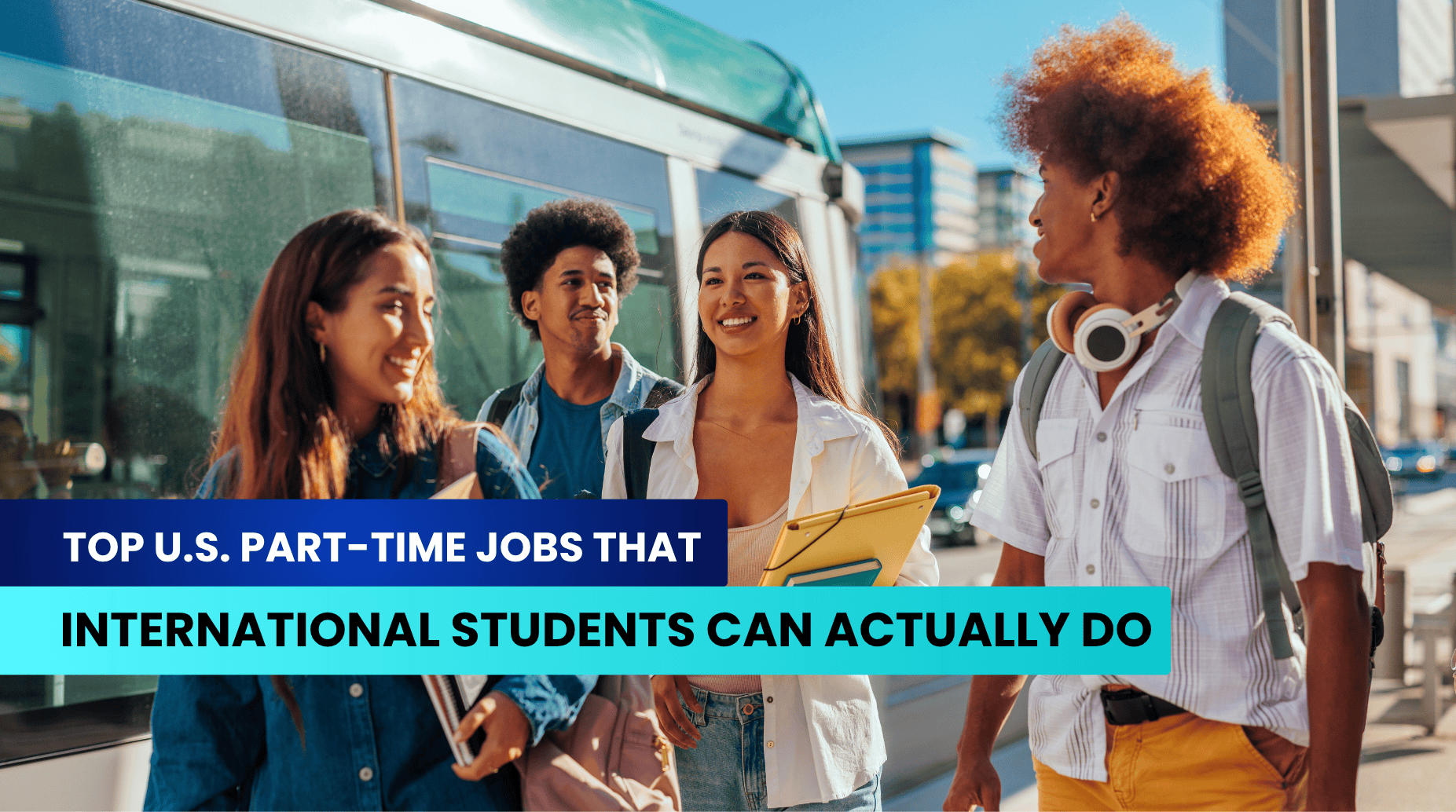 Top U.S. Part-Time Jobs That International Students Can Actually Do