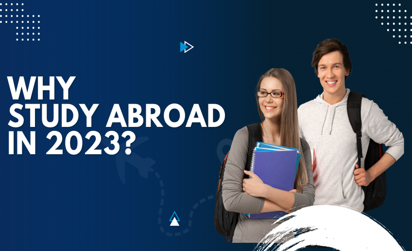 Why study abroad in 2023? Everything you must know before drafting your first application